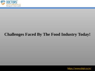 Challenges Faced By The Food Industry Today!.pptx