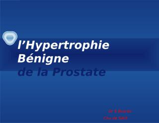 hypertrophie benigne de la prostate.ppt